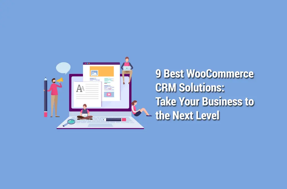 9 Best WooCommerce CRM Solutions