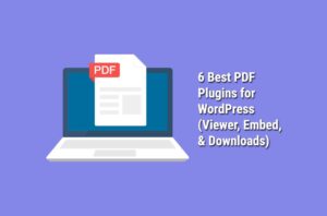 5 Best PDF Plugins for WordPress (Viewer, Embed, & Downloads)