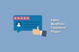 8 Best WordPress Testimonial Plugins