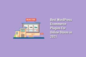Best WordPress Ecommerce Plugins for Online Stores