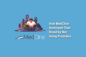 MedCline Review – How They Destroyed Their Brand by Not Using Preorders