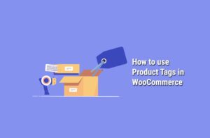 How to Use Product Tags in WooCommerce